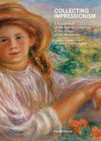 Collecting impressionism - a reappraisal of the role of collectors in the history of the movement