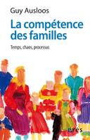 La compétence des familles, Temps, chaos, processus