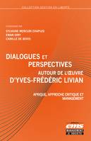 Dialogues et perspectives autour de l'oeuvre d'Yves-Frédéric Livian, Afrique, approche critique et management