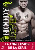 Pour toujours et à jamais, The Hoody Love, T3