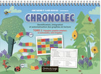 2, Chronolec - Tome 2 : Trigraphes, graphies complexes et mots irréguliers, Identification, intégration et automatisation des graphies en lecture