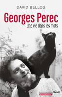 Biographies-Témoignages Georges Perec, Une vie dans les mots