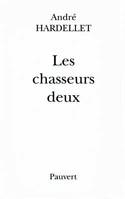 Les Chasseurs deux