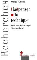 (Re) penser la technique, vers une technologie démocratique