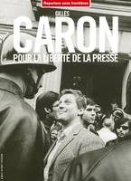 Gilles Caron pour la liberté de la presse RSF, pour la liberté de la presse