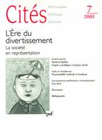 Cités 2001, n° 07, L'ère du divertissement. La société en représentation