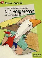 Le merveilleux voyage de nils holgersson a travers la suede, - ROMAN, JUNIOR DES 9/10ANS