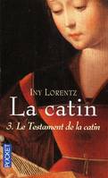 3, La catin - tome 3 Le testament de la catin