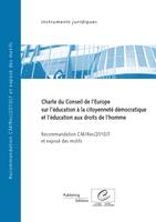 Charte du Conseil de l’Europe sur l’éducation à la citoyenneté démocratique et l’éducation aux droits de l’homme - Recommandation CM/Rec(2010)7 et exposé des motifs