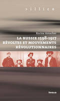 La Russie, 1598-1917. Révoltes et mouvements révolutionnaires, révoltes et mouvements révolutionnaires