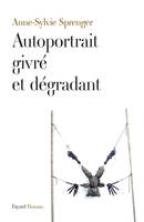 Autoportrait givré et dégradant