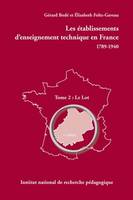 2, Les établissements d'enseignement technique en France 1789-1940, Tome 2 : le Lot