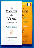 La Carte des Vins s'il vous plaît, Carte pliée Val de Loire (Français), Un guide en une seule page