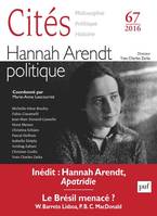 Cités 2016, n° 67, Hannah Arendt politique