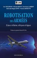 Robotisation des armées, Enjeux militaires, éthiques et légaux