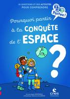 Pourquoi partir à la conquête de l'espace ?