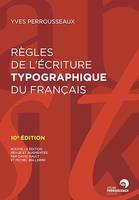 Règles de l'écriture typographique du français, Nouvelle édition revue et augmentée