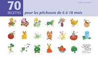 70 recettes pour pitchouns de 6 à 18 mois