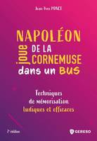 Napoléon joue de la cornemuse dans un bus, Techniques de mémorisation ludiques et efficaces