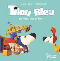 Tilou bleu ne veut pas prêter