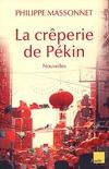 La crêperie de Pékin - Et autres nouvelles de Chine