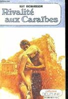 Rivalite aux caraibes (no time for love), roman