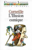 L'illusion comique : Édition de 1639, édition de 1639