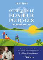 C'est quoi le bonheur pour vous ?, En chemin vers soi