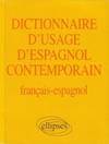 Dictionnaire d'usage d'espagnol contemporain, français-espagnol