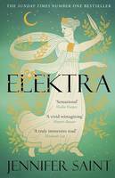 Elektra, The mesmerising story of Troy from the three women at its heart