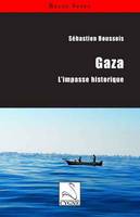 Gaza, l'impasse historique