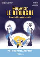 Réinventer le dialogue, Du savoir-être au savoir-relier