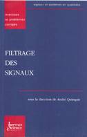 Signaux et systèmes en questions., Filtrage des signaux, exercices et problémes corrigés, exercices et problèmes corrigés