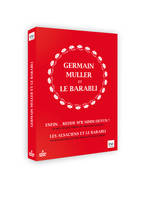 GERMAIN MULLER ET LE BARABLI - 2 DVD