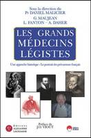 Les grands médecins légistes, une approche historique, le portrait des précurseurs français