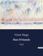 Han D'islande, Vol.I