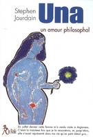 Una, un amour philosophal, un amour philosophal