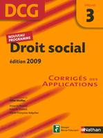 DCG, 3, Droit social - Edition 2009, corrigés des applications