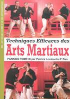 TECHNIQUES EFFICACES DES ARTS MARTIAUX, Volume 3, Techniques efficaces des arts martiaux : une sélection des meilleurs techniques des arts martiaux et des sports de combat