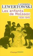 Les enfants de Moissac, 1939-1945