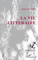 La vie littéraire