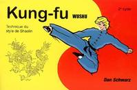 Kung fu, wushu, [2], 2e cycle, Kung-fu wushu en bandes dessinées - Deuxième cycle, techniques du style de Shaolin