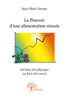 Le Pouvoir d’une alimentation réussie, Du bien-être physique au bien-être social