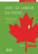 Avec sa langue en poche..., Parcours de Français émigrés au Canada (1945-2000)