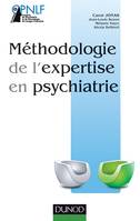 Méthodologie de l'expertise en psychiatrie