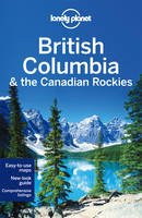 British columbia & the Canadian Rockies 6ed -anglais-