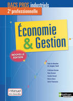 Economie & Gestion 2ème professionnelle - Bacs Pros industriels - Livre + licence élève - 2017