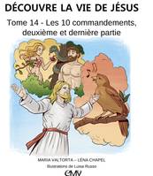 14, Découvre la vie de Jésus T 14, Les dix commandements, deuxième et dernière partie - L414