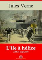 L’Île à hélice – suivi d'annexes, Nouvelle édition 2019