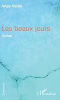 Les beaux jours, Roman